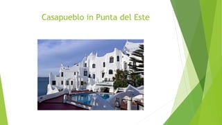 Casapueblo in Punta del Este
 