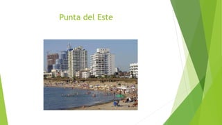 Punta del Este
 