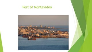 Port of Montevideo
 