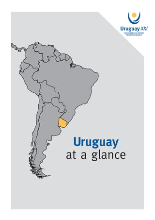 Uruguay at a glance | 1




 Uruguay
at a glance
 