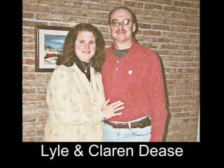 Lyle & Claren Dease 