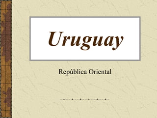 Uruguay República Oriental 