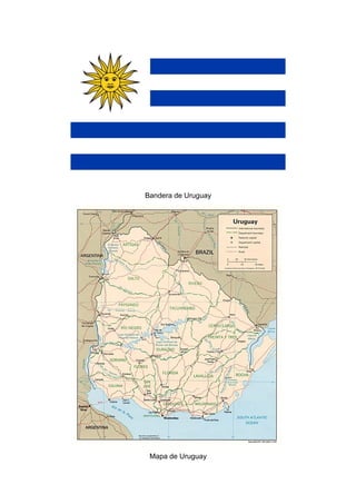 Bandera de Uruguay
Mapa de Uruguay
 