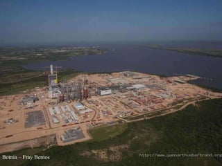 Botnia – Fray Bentos 