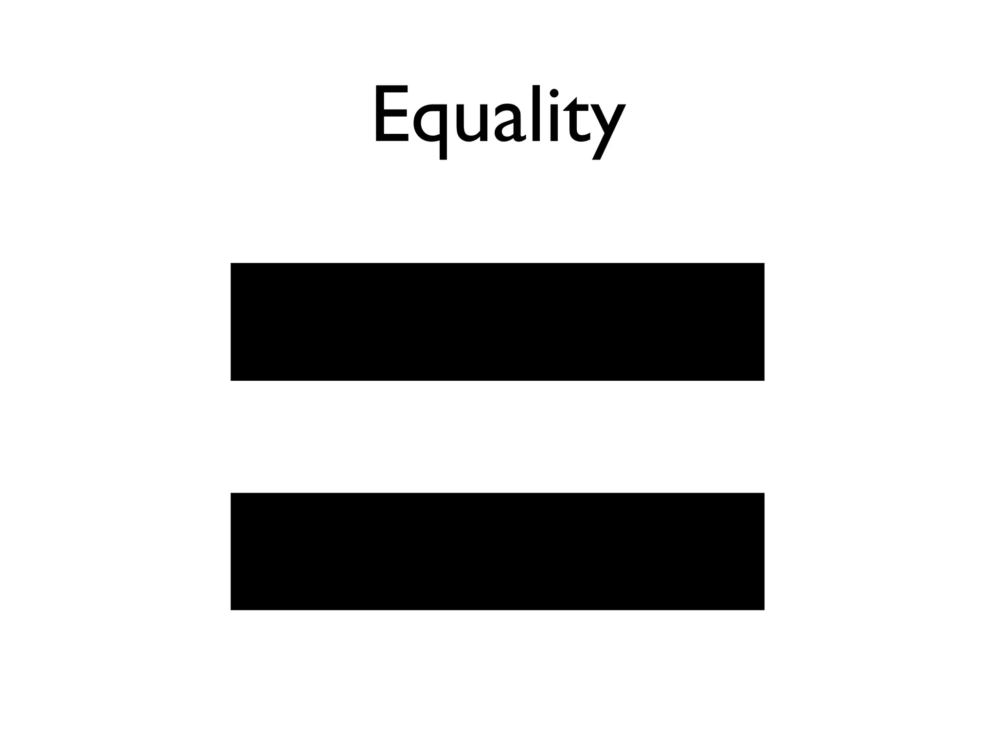 Equality
 