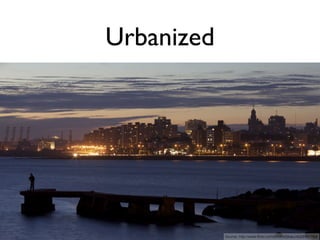 Urbanized




            Source: http://www.flickr.com/photos/jikatu/4025191763/
 