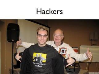 Hackers




          Source: @ioerror
 