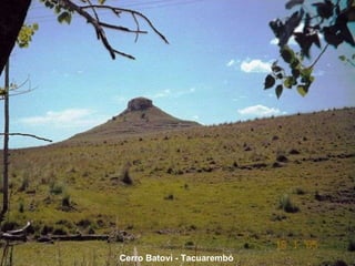 Cerro Batoví - Tacuarembó 