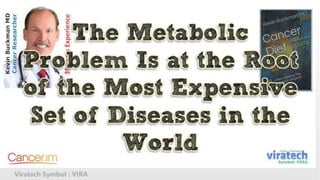 The metabolic-problem-is-at-the-root-of-the-most-expensive-set-of-diseases-in-the-world