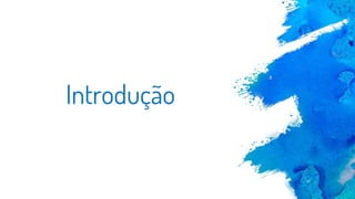 Introdução
 