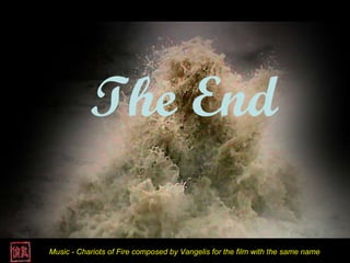The End Music - Chariots of Fire composed by Vangelis for the film with the same name 