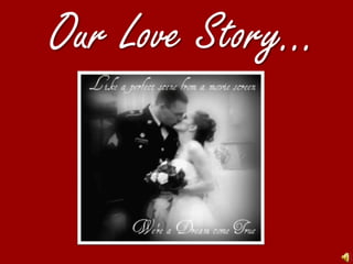 Our Love Story… 