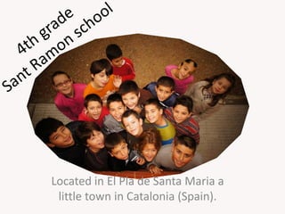 Located in El Pla de Santa Maria a
 little town in Catalonia (Spain).
 