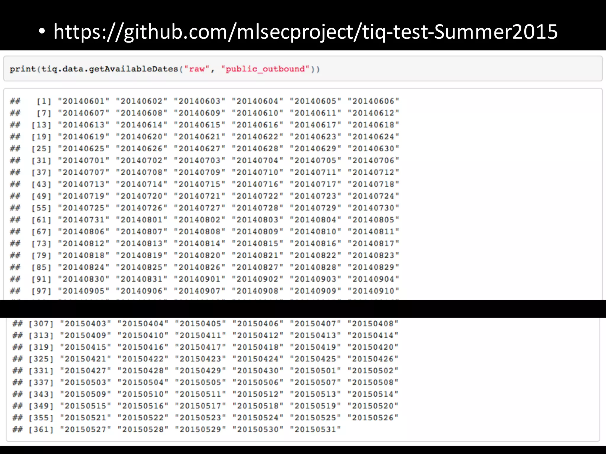 • https://github.com/mlsecproject/tiq-­‐test-­‐Summer2015
 