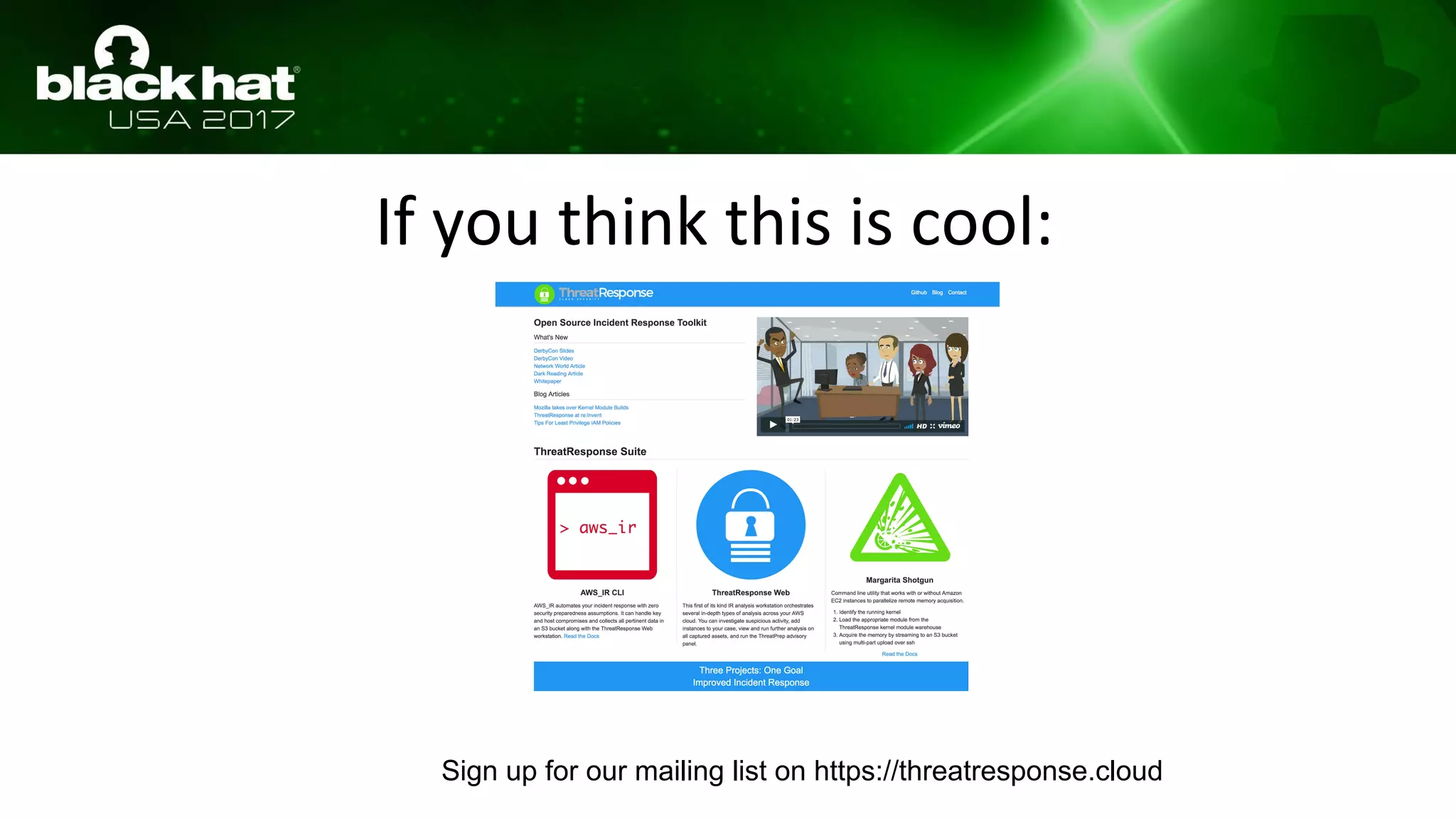 If you think this is cool:
Sign up for our mailing list on https://threatresponse.cloud
 