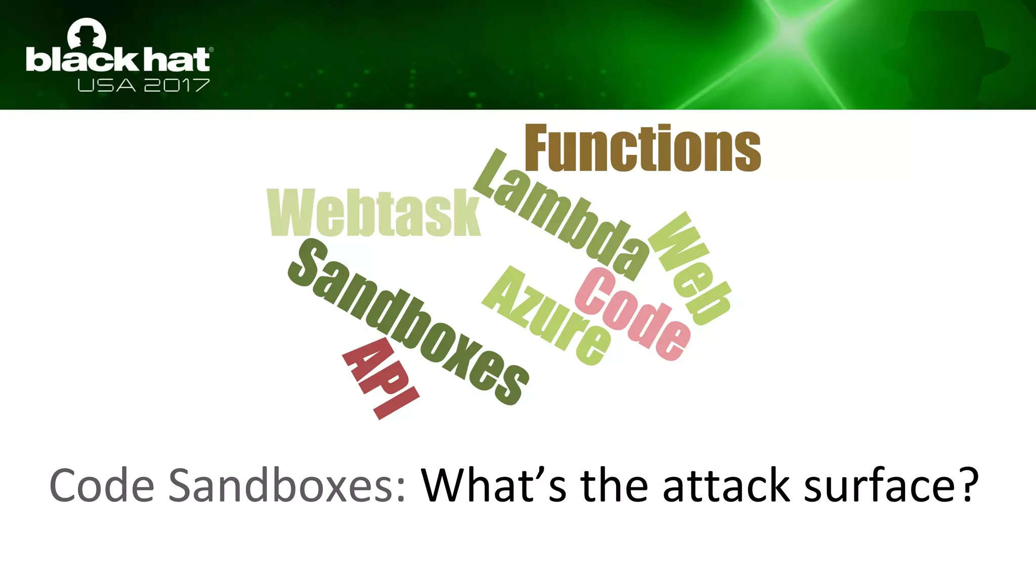 Code Sandboxes: What’s the attack surface?
 