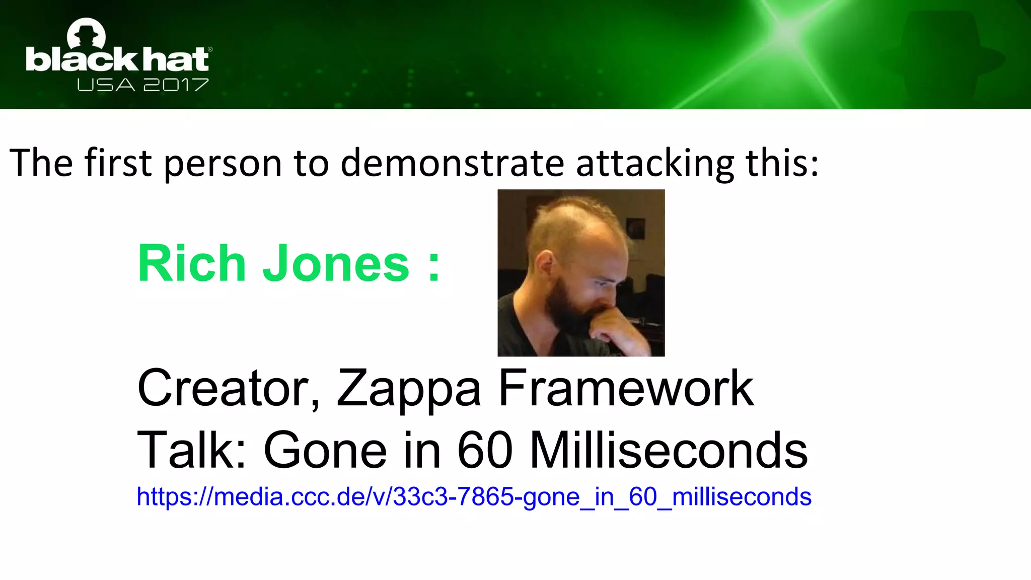 The first person to demonstrate attacking this:
Rich Jones :
Creator, Zappa Framework
Talk: Gone in 60 Milliseconds
https://media.ccc.de/v/33c3-7865-gone_in_60_milliseconds
 