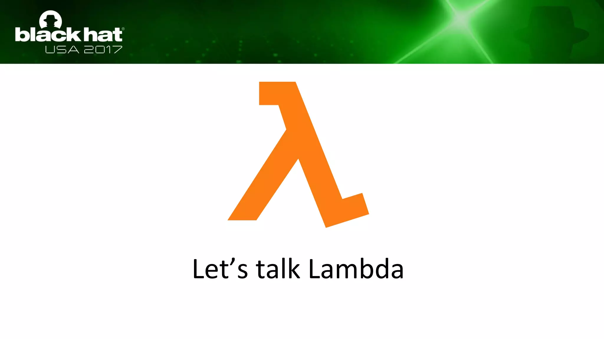 Let’s talk Lambda
 