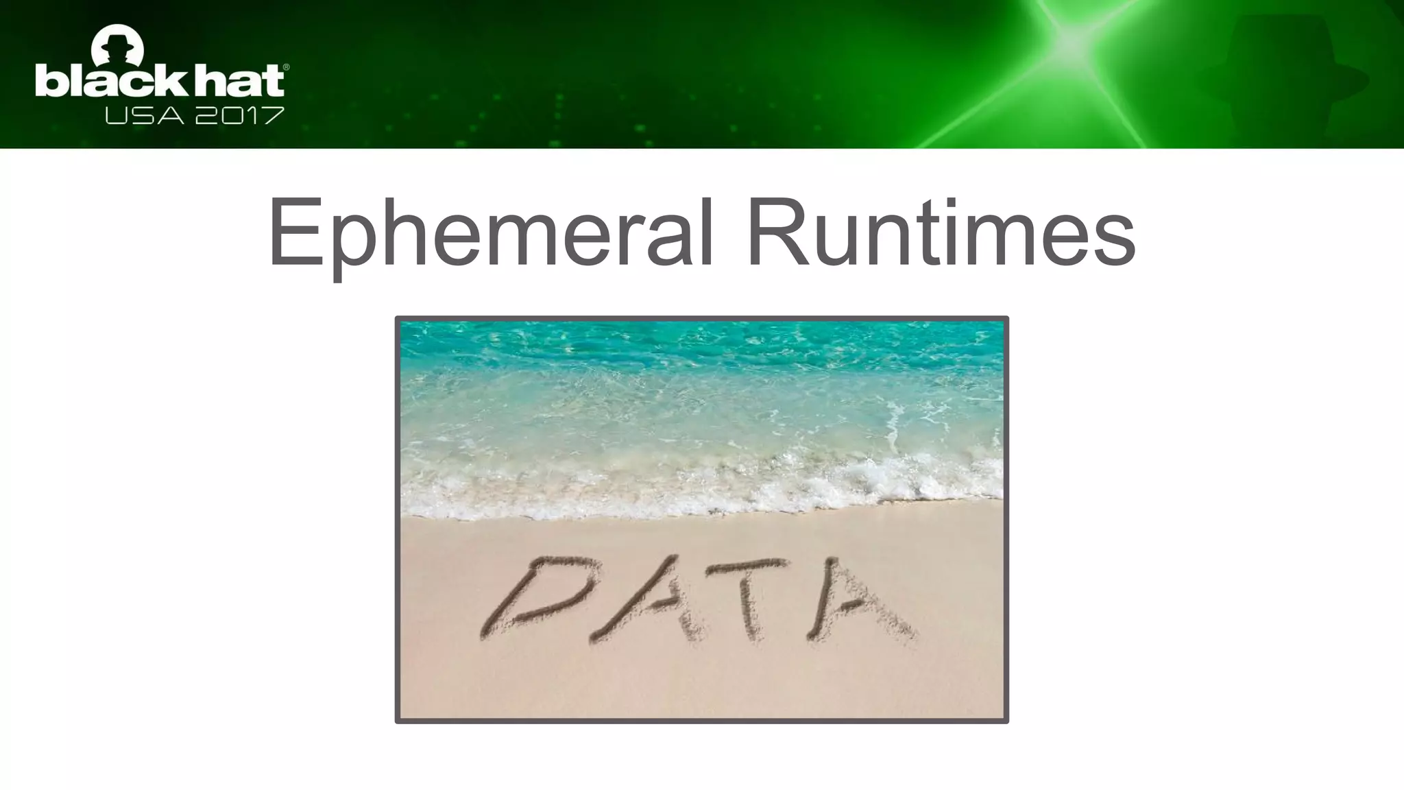 Ephemeral Runtimes
 