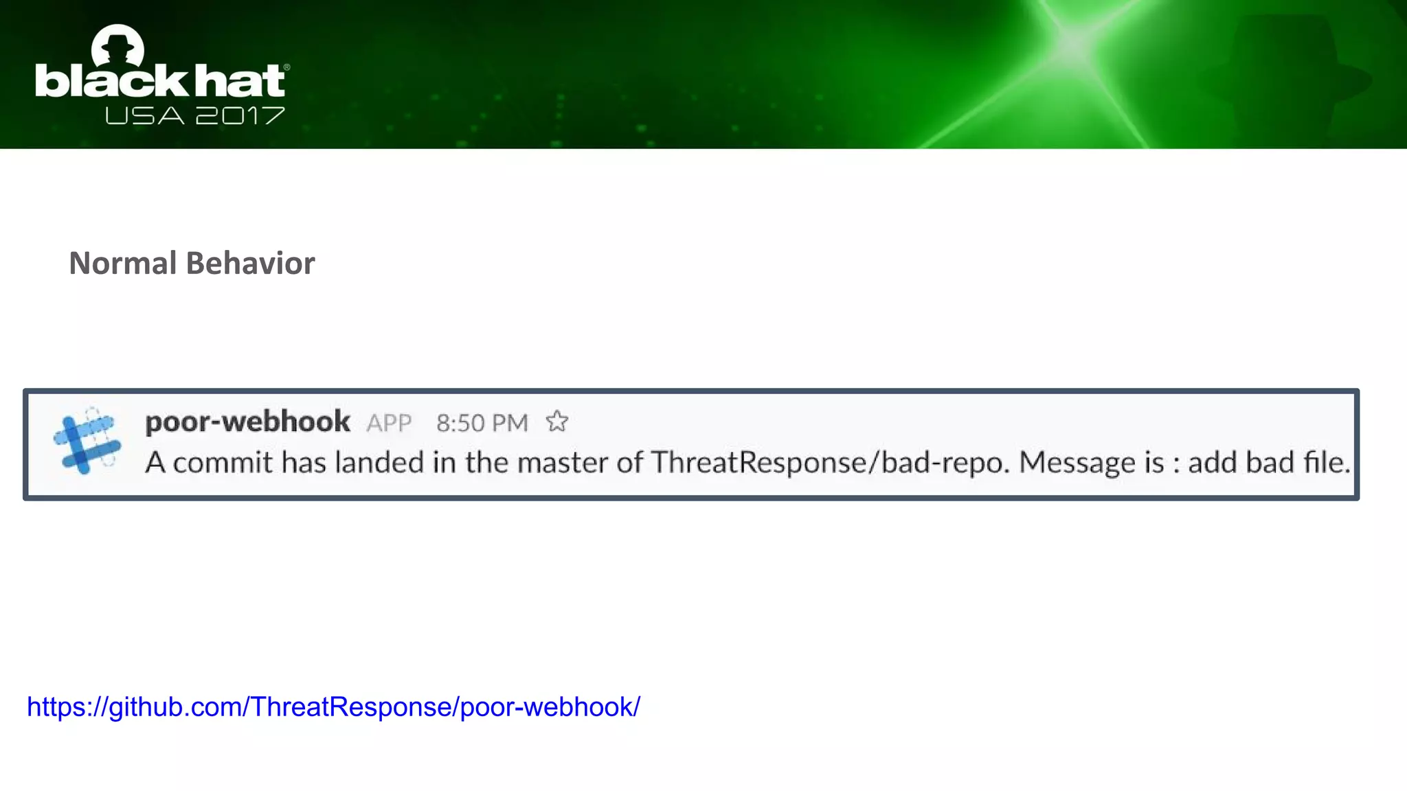 Normal Behavior
https://github.com/ThreatResponse/poor-webhook/
 