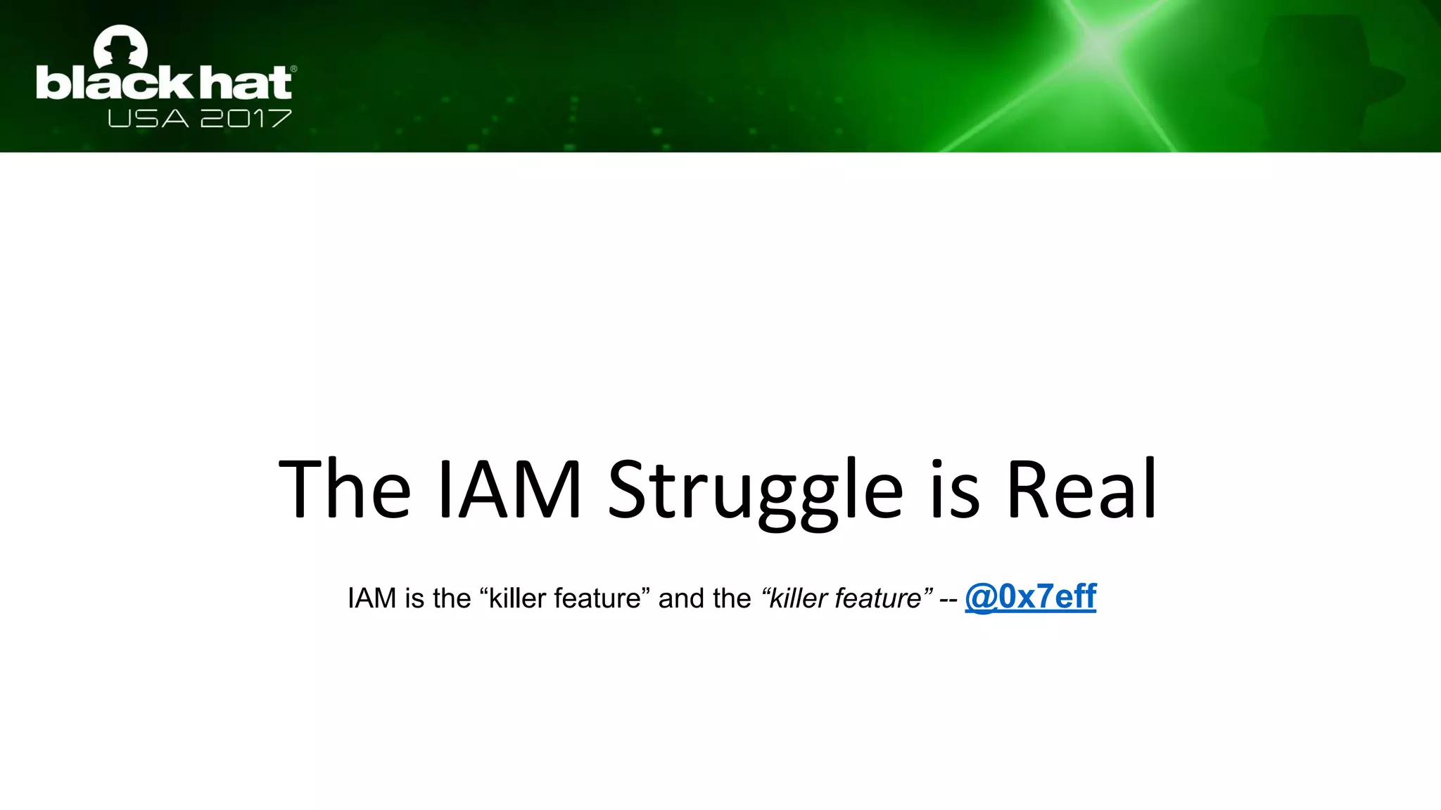 The IAM Struggle is Real
IAM is the “killer feature” and the “killer feature” -- @0x7eff
 