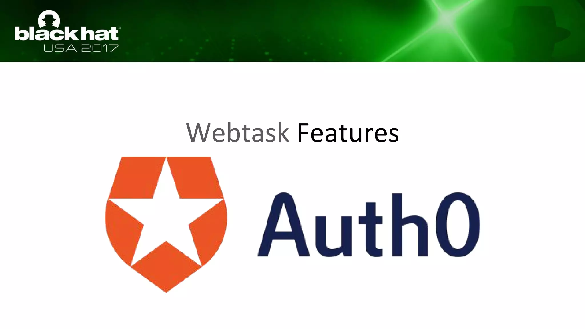 Webtask Features
 