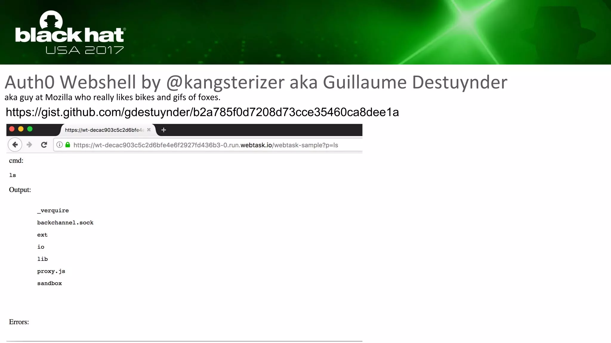 Auth0 Webshell by @kangsterizer aka Guillaume Destuynder
aka guy at Mozilla who really likes bikes and gifs of foxes.
https://gist.github.com/gdestuynder/b2a785f0d7208d73cce35460ca8dee1a
 