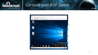 Cortana over RDP Demo
37
 