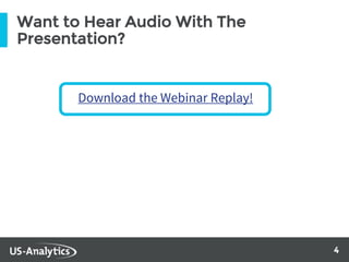 4
Want to Hear Audio With The
Presentation?
Download the Webinar Replay!
 