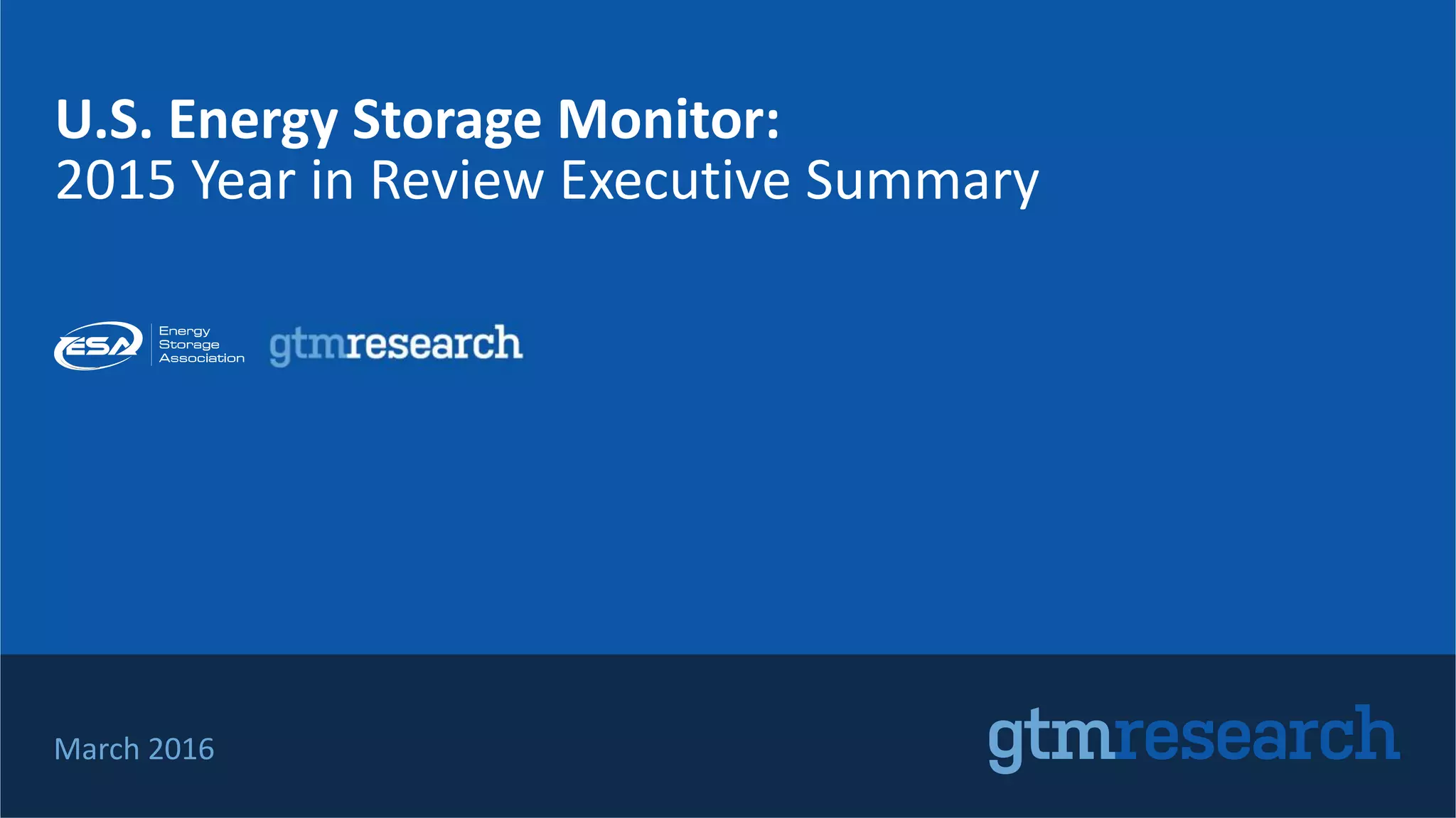 U.S. Energy Storage Monitor 2015 Year in Review Executive Summary PPT