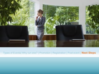 Types of Events| Why run one? | Promotion | Registration | Post-event | Next Steps
 