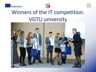 Winners of the IT competition.
VGTU university
 