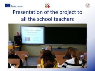 Presentation of the project to
all the school teachers
 