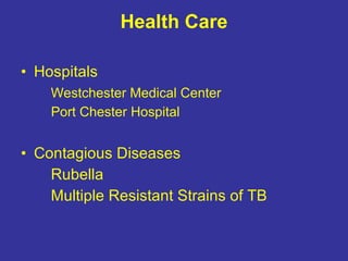 Health Care Hospitals Westchester Medical Center Port Chester Hospital Contagious Diseases  Rubella Multiple Resistant Strains of TB 