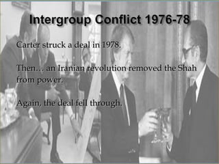 Carter struck a deal in 1978.

Then… an Iranian revolution removed the Shah
from power.

Again, the deal fell through.
 