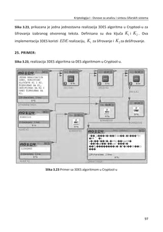 3.1. SEKVENCIJALNE ŠIFRE
Sekvencijalne šifre uzimaju kljuē K , dužine nbita i koriste ga za inicijalizaciju
generatora pseudosluēajnih nizova. Dobijena pseudosluēajna sekvenca je po svojim
statistiēkim osobinama sliēna pravom sluēajnom nizu. U odnosu na njega razlikuje se
po tome što je periodiēna. Periodiēnost nekog generatora pseudosluēajnih nizova
možemo najlakše razumeti ako zamislimo da se kređemo kružnom putanjom i u
jednom momentu đemo se nađi na poēetku. Isto tako pseudosluēajni generator đe
poēeti da generiše vrednosti u nekom momentu ponovo iz poēetka. Broj
pseudosluēajnih vrednosti đe zavisiti upravo od dužine te kružne putanje.
Neki autori sekvencijalne šifre nazivaju i pseudo-One-time pad šifre. Da bi smo bolje
razumeli poēeđemo od Šenona (Claude Shannon) koji je definisao dva tipa sigurnosti.
Prva je bezuslovna sigurnost, što znaēi da se za zadati kriptografski sistem može
rigorozno dokazati nominovana sigurnost u odnosu na protivnika koji raspolaže
neograniēenim vremenskim i raēunarskim resursima. Šifra koja odgovara datom
opisu bezuslovne sigurnosti je One-time pad i predstavlja Šenonov ideal apsolutne
sigurnosti.
Slika 3.2 Šenonov ideal sigurnosti
63
Kriptologija I - Osnove za analizu i sintezu šifarskih sistema______________________________________________________________________________________
 