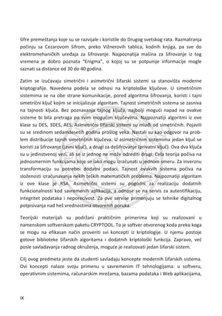ǤǤǤǤǤǤǤǤǤǤǤǤǤǤǤǤǤǤǤǤǤǤǤǤǤǤǤǤǤǤǤǤǤǤǤǤǤǤǤǤǤǤǤǤǤǤǤǤǤǤǤǤǤǤǤǤǤǤǤǤǤǤǤǤǤǤǤǤǤǤǤǤ͸ͳ
3.1. Sekvencijalne šifre.......................................................................................... 63
3.1.1. A5/1................................................................................................................ 69
3.1.2. RC4 ................................................................................................................. 73
3.2. Blokovske šifre............................................................................................... 77
3.2.1. Fejstel šifra..................................................................................................... 77
3.2.2. DES ................................................................................................................. 80
3.2.3. Trostruki DES.................................................................................................. 94
3.2.4. AES ................................................................................................................. 98
3.2.5. Još tri blokovske šifre................................................................................... 105
3.2.6. TEA ............................................................................................................... 106
3.3. Režimi rada blokovskih šifara ....................................................................... 108
IV
 