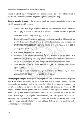 Postoje problemi sa ovim pristupom jer direktno utiēemo na stopu lažnog prihvatanja
(eng. False Acceptance Rate- FAR), a taj dogaĜaj bi znaēio da je sistem napravio
grešku kod identifikacije i prihvatio pogrešnu osobu na bazi tuĜeg referentnog
biometrijskog podatka.
Imajuđi u vidu da je moguđe smanjenje jednog parametra na raēun drugog i obrnuto,
neophodno je napraviti kompromis izmeĜu njih tako da sistem bude prilagoĜen
okruženju. Neka okruženja dozvoljavaju visok FRR, a druga mogu tolerisati visok FAR.
Vrednosti parametara FAR i FRR koje su navedene od strane prodavca sistema ēesto
su nepouzdane. Iz tog razloga neophodno je konsultovati nezavisne izvore
informacija, kao što su, biometrijska takmiēenja u organizaciji ameriēkog Nacionalnog
instituta za standarde (NIST). Za veđinu biometrijskih sistema vrednost FRR kređe od
0.1 % do 20 %, što znaēi da đe legitimni korisnik biti odbijen najmanje jednom od
1000 puta. FAR kređe od jednog prihvađenog u 100 (aplikacije niskog stepena
sigurnosti), i jednog prihvađenog u 10.000.000 (aplikacije visokog stepena sigurnosti).
Ostali izazovi za biometrijske sisteme su brzina. Sistem mora da bude sposoban da
napravi preciznu odluku u realnom vremenu. Sa druge strane kao jedna najbitnija
sposobnost biometrijskih sistema je da budu otporni na napade.
6.2.4. ZAŠTITA PRIVATNOST BIOMETRIJSKIH PODATAKA
Zaštita privatnosti podrazumeva da se prava biometrija “nikako” ne ēuva originalno u
bazama podataka. Da bi se izbeglo ēuvanje originalne biometrije, iris digitalni kod ili
biometrijski templejt jedne osobe bi bio memorisan u formi rezultata neke
neinvertibilne funkcije. Na ovaj naēin originalna biometrija u vidu slike ili digitalnog
biometrijskog templejta nebi bila memorisana u bazama podataka ili na drugim
medijima za ēuvanje podataka.
Opisana metodologija o kojoj đemo govoriti u nastavku poglavlja obezbeĜuje
moguđnost generisanja više biometrijskih templejta na osnovu originalnog iris koda, a
ti kodovi meĜusobno nisu korelisani. Generisani templejti mogu biti saēuvani na istim
ili razliēitim mestima za skladištenje, iako pripadaju jednoj osobi.
186
Kriptologija I - Osnove za analizu i sintezu šifarskih sistema______________________________________________________________________________________
 