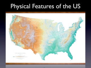 Physical Features of the US
 