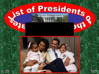 SzetS dec. 2008 List of Presidents of the United States  