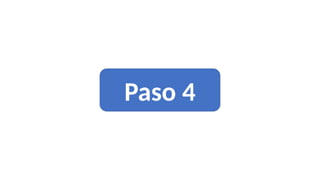 Paso 4
 
