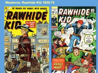 Westerns: Rawhide Kid 1955-72 