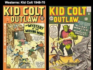 Westerns: Kid Colt 1948-70 
