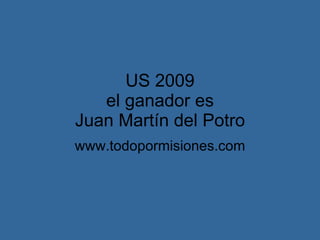 US 2009 el ganador es Juan Martín del Potro www.todopormisiones.com 