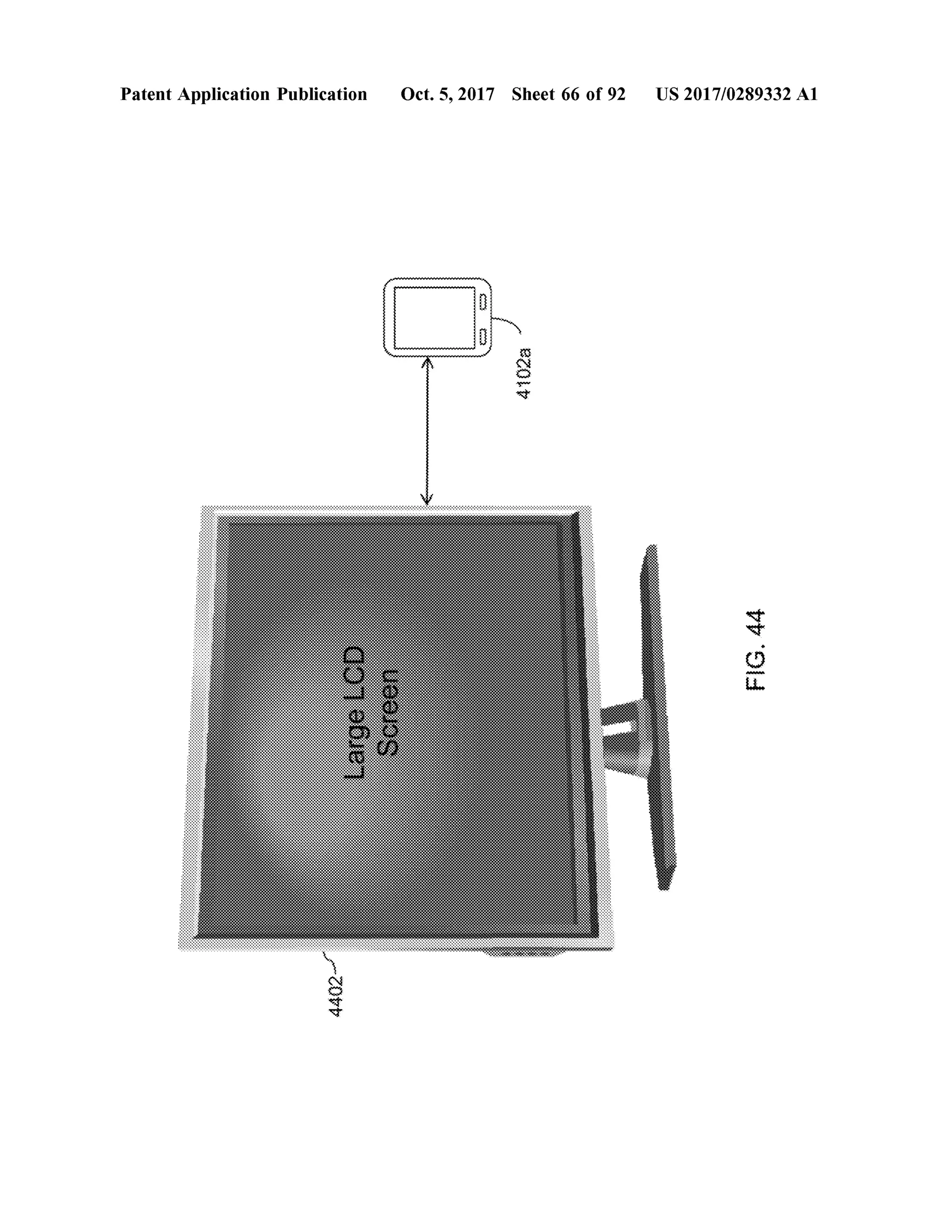 PatentApplication Publication Oct.5,2017 Sheet66 of 92 US 2017/0289332 A1
4102a
** ** ****** ******** ********* ** ****** ******** *********** ****** ******************** ***** ************* ******** ***** ************ ********** *** * *** ** **** *** ** *** **********
FIG.44
LargeLODScreen
4402
 