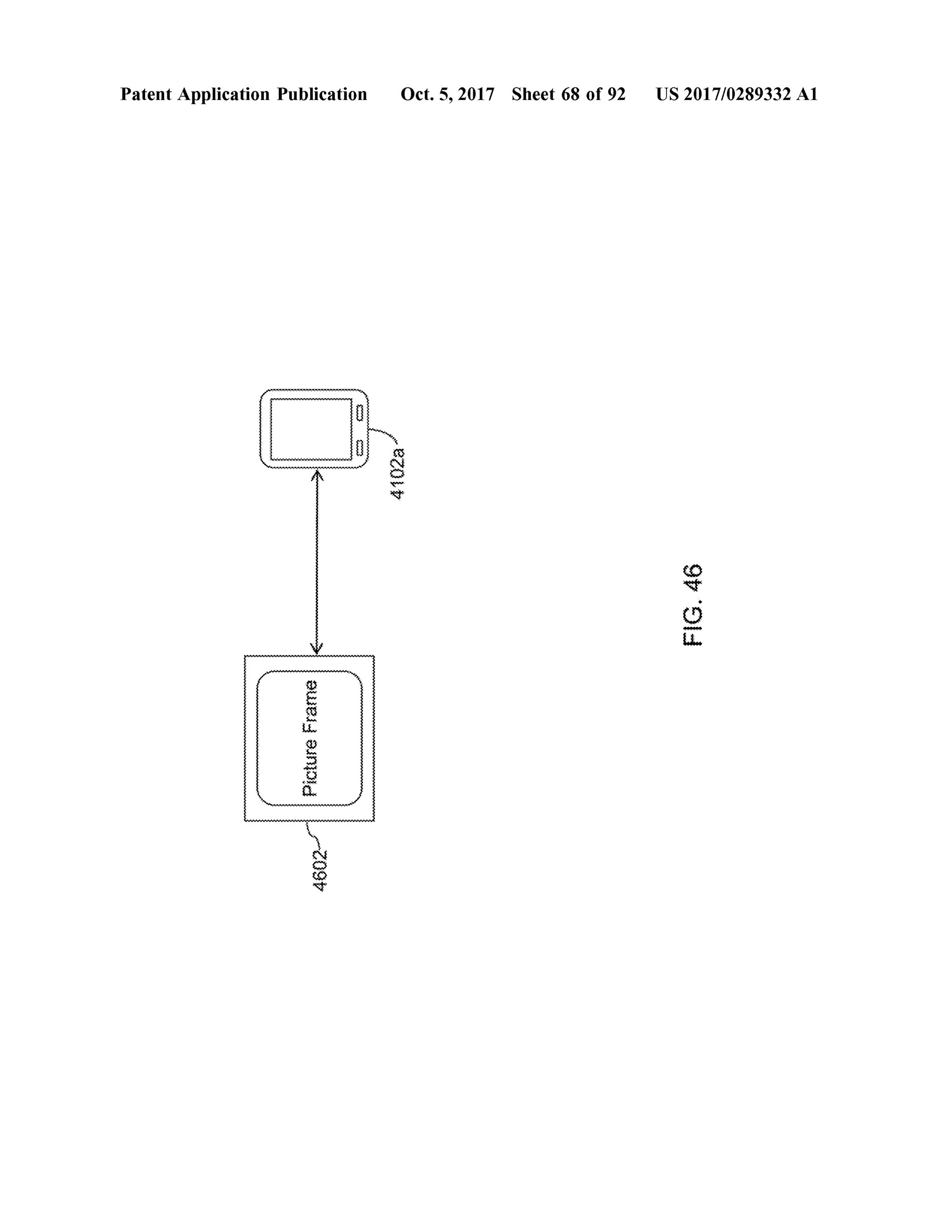 PatentApplication Publication Oct.5,2017 Sheet68 of 92 US 2017/0289332 A1
Ver 4444444444444444444
4102a
FIG.46
W * * * * * * * * * * * * *
miniiniiiiiiiiiiiiii PictureFrame Wwwwwww
4602
 