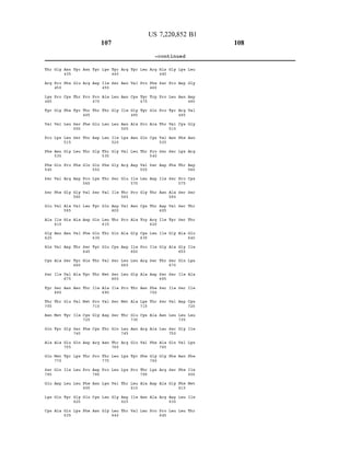 Thr
Arg
Lys
465
Wall
Pro
Phe
Phe
545
Ser
Ser
Glu
Ala
Gly
625
His
Ser
Thr
705
Asn
Glin
Ala
Glin
Ser
785
Glu
Gly
Pro
450
Pro
Gly
Wall
Asn
530
Glin
Wall
Phe
Wall
Ile
610
Asn
Wall
Ala
Ile
Ser
69 O.
Thr
Met
Ala
Met
770
Glin
Asp
Glin
Ala
Asn
435
Phe
Phe
Telu
Telu
515
Gly
Pro
Arg
Gly
Ala
595
His
Asn
Asp
Ser
Wall
675
Asn
Glu
Gly
Glu
755
Ile
Telu
Tyr
Glin
835
Tyr
Glu
Thr
Tyr
Ser
5 OO
Ser
Telu
Phe
Asp
Gly
Wall
Ala
Wall
Thr
Tyr
660
Ala
Asn
Wall
Ile
Ser
740
Glin
Lys
Telu
Telu
Gly
820
Lys
Asn
Pro
Thr
485
Phe
Thr
Thr
Glin
Pro
565
Wall
Teu
Phe
Ser
645
His
Tyr
Thr
Met
Cys
725
Phe
Thr
Pro
Phe
805
Glu
Phe
Tyr
Asp
Pro
470
Thr
Glu
Asp
Gly
Glin
550
Lys
Ser
Tyr
Glin
Glin
630
Tyr
Thr
Thr
Ile
Pro
710
Gly
Cys
Pro
Asp
790
Asn
Cys
Asn
107
Lys
Ile
455
Ala
Thr
Teu
Teu
Thr
535
Phe
Thr
Wall
Glin
Teu
615
Thr
Glu
Wall
Met
Ala
695
Wall
Asp
Thr
Asn
Thr
775
Pro
Teu
Gly
Tyr
440
Ser
Telu
Gly
Telu
Ile
Gly
Gly
Ser
Ile
Asp
600
Thr
Glin
Cys
Ser
Ser
680
Ile
Ser
Ser
Glin
Thr
760
Telu
Telu
Wall
Gly
Telu
840
Arg
Asn
Asn
Ile
Asn
505
Lys
Wall
Arg
Glu
Thr
585
Wall
Pro
Ala
Telu
665
Telu
Pro
Met
Thr
Telu
745
Arg
Lys
Lys
Thr
Asp
825
Thr
Tyr
Wall
Gly
490
Ala
Asn
Telu
Asp
Ile
570
Pro
Asn
Ala
Gly
Ile
650
Telu
Gly
Thr
Ala
Glu
730
Asn
Glu
Pro
Telu
810
Ile
Wall
Teu
Pro
Tyr
475
Tyr
Pro
Glin
Thr
Wall
555
Teu
Gly
Cys
Trp
Cys
635
Pro
Arg
Ala
Asn
Lys
715
Cys
Arg
Wall
Phe
Thr
795
Ala
Asn
Teu
US 7,220,852 B1
-continued
Arg
Phe
460
Trp
Glin
Ala
Pro
540
Ser
Asp
Thr
Thr
Arg
Teu
Ile
Ser
Asp
Phe
7 OO
Thr
Ala
Ala
Phe
Gly
Asp
Ala
Pro
His
4 45
Ser
Pro
Pro
Thr
Wall
525
Ser
Asp
Ile
Asn
Asp
605
Ile
Ile
Gly
Thr
Ser
685
Ser
Ser
Asn
Teu
Ala
765
Gly
Arg
Ala
Arg
Pro
845
Gly
Pro
Telu
Wall
51O.
Asn
Ser
Phe
Ser
Ala
59 O
Wall
Gly
Ala
Ser
67 O
Ser
Ile
Wall
Telu
Ser
750
Glin
Phe
Ser
Gly
Asp
Telu
Lys
Asp
Asn
Arg
495
Thr
Pro
575
Ser
Ser
Ser
Ala
Gly
655
Glin
Ile
Ser
Asp
Telu
735
Gly
Wall
Asn
Phe
Phe
815
Telu
Telu
Telu
Gly
Asp
480
Wall
Gly
Asn
Arg
Asp
560
Ser
Thr
Thr
Glu
640
Ile
Ala
Ile
Cys
720
Telu
Ile
Phe
Ile
8OO
Met
Ile
Thr
108
 