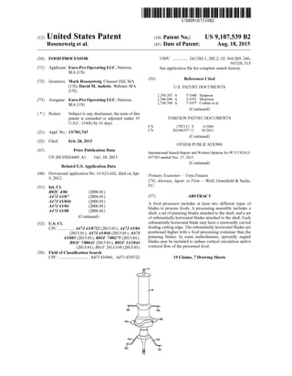 (12) United States Patent
US009107539B2
(10) Patent No.: US 9,107,539 B2
Rosenzweig et al. (45) Date of Patent: Aug. 18, 2015
(54) FOOD PROCESSOR USPC .............. 241/282.1, 282.2, 92; 366/205, 246;
99/510,513
(71) Applicant: Euro-Pro Operating LLC, Newton, Seeapplication file forcomplete search history.
MA (US)
(72) Inventors: Mark Rosenzweig, Chesnut Hill, MA (56) References Cited
(US); David M. Audette, Webster, MA U.S. PATENT DOCUMENTS
(US)
2,209.287 A 7/1940 Simpson
(73) Assignee: Euro-Pro Operating LLC, Newton, 2,546,949 A 3, 1951 Morrison
MA (US) 2,798,700 A 7, 1957 Corbett et al.
(Continued)
(*) Notice: Subject to any disclaimer, the term ofthis
patent is extended or adjusted under 35 FOREIGN PATENT DOCUMENTS
U.S.C. 154(b) by 61 days. CN 2787 112 Y 6,2006
(21) Appl. No.: 13/781,743 CN 2O1996377 U. 10,2011
(Continued)
(22) Filed: Feb. 28, 2013 OTHER PUBLICATIONS
(65) Prior Publication Data International Search Report and Written Opinion for PCT/US2013/
US 2013/0264401 A1 Oct. 10, 2013 057205 mailed Nov. 27, 2013.
Continued
Related U.S. Application Data ( )
(60) gynal application No. 61/621,662, filed on Apr. Primary Examiner— Faye Francis
s (74) Attorney, Agent, or Firm — Wolf, Greenfield & Sacks,
(51) Int. Cl. P.C.
B2C 4/06 (2006.01)
A47. 43/07 (2006.01) (57) ABSTRACT
if: te? 3. A food processor includes at least two different types of
A47. 43/08 R blades to process foods. A processing assembly includes a
( .01) shaft, aset ofpureeing blades attached to the shaft,and a set
(Continued) ofsubstantially horizontal blades attached to the shaft. Each
(52) U.S. Cl. substantially horizontal blade may have a rearwardly curved
CPC .............. A47J 43/0722 (2013.01); A47J 43/04 leading cutting edge. The Substantially horizontal blades are
(2013.01); A47J 43/046 (2013.01); A47J positioned higher with a food processing container than the
43/085 (2013.01); B0IF 7/00275 (2013.01); pureeing blades. In some embodiments, upwardly angled
BOIF 7/00641 (2013.01); B0IF 13/1044 blades may be included to induce vertical circulation and/or
(2013.01); B01F2013/108 (2013.01) vorticial flow ofthe processed food.
(58) Field ofClassification Search
CPC ............................ A47J 43/046; A47J 43/0722 19 Claims, 7 Drawing Sheets
 