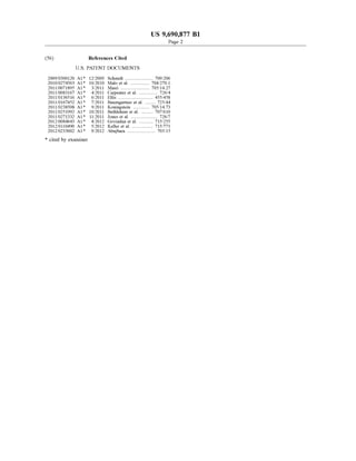 US 9,690,877 B1
Page 2
(56) References Cited
U.S. PATENT DOCUMENTS
2009/0300120 A1* 12/2009 Schmidt ........................ TO9,206
2010/0274563 A1* 10,2010 Malo et al. 704/270.1
2011/007 1895 A1 3f2011 Masri ...................... 7.0571427
2011/0083.167 A1* 4/2011 Carpenter et al. ................ T26/4
2011/O136516 A1* 6,2011 Ellis ....................... 455,458
2011/0167452 A1* 7/2011 Baumgartner et al. ......... T25/44
2011/0238508 A1* 9/2011 Koningstein .......... 705/14.73
2011/025 1992 A1* 10/2011 Bethlehem et al. 707?.610
2011/0271332 A1* 11/2011 Jones et al. ........ 726/7
2012/0084643 A1* 4/2012 Govindan et al. 71.5/255
2012/0110490 A1* 5, 2012 Keller et al. . 71.5/771
2012/0233002 A1* 9/2012 Abujbara ........................ 70.5/15
* cited by examiner
 