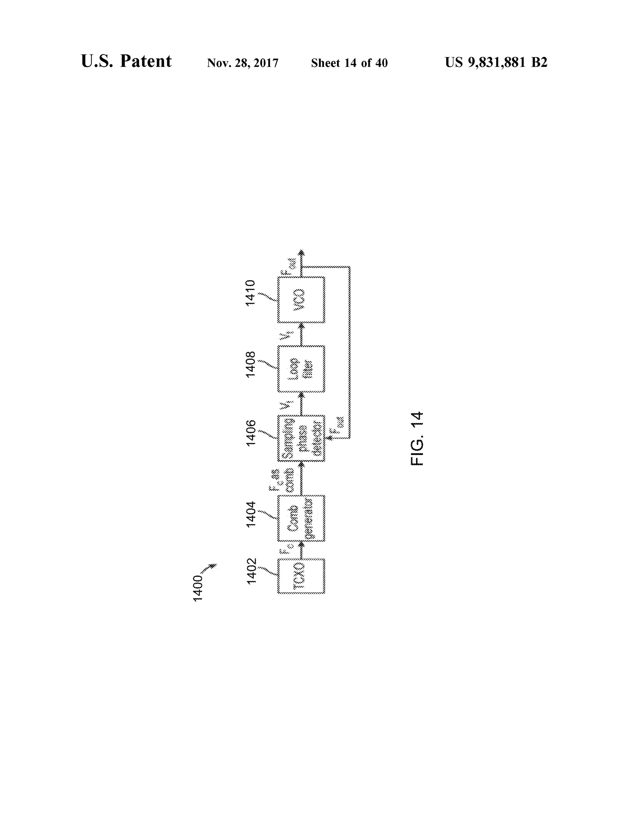 U .S . Patent
1400 1402
Nov.28,2017
1404
14061406
1408
1410
robecareestepersonwithlongcomoCamping
TCXO
movieLoopiter
the
Vco
erater
toget
wwwwwwwwwwwwwww
Sheet 14 of 40
FIG.14
US 9,831,881 B2
 